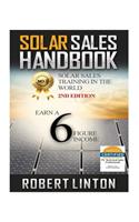 Solar Sells Handbook 2nd Edition: Earn a 6 Figure Income