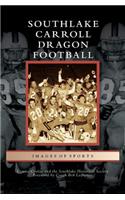 Southlake Carroll Dragon Football
