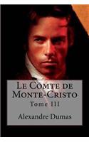 Le Comte de Monte-Cristo: Tome III(French)