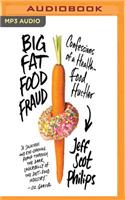 Big Fat Food Fraud