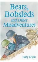 Bears, Bobsleds and Other Misadventures