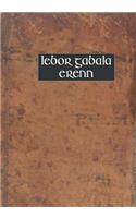 LeBor Gabala Erenn (Illuminated Edition)