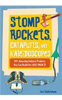 Stomp Rockets, Catapults, and Kaleidoscopes