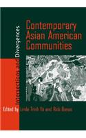 Contemporary Asian American Communities: Intersections and Divergences