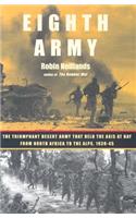 Eighth Army: The Triumphant Desert Army That Held the Axis at Bay from North Africa to the Alps, 1939-45