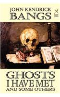 Ghosts I Have Met and Some Others