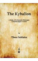 Kybalion: A Study of The Hermetic Philosophy of Ancient Egypt and Greece