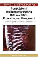 Computational Intelligence for Missing Data Imputation, Estimation, and Management: Knowledge Optimization Techniques