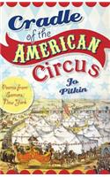 Cradle of the American Circus: