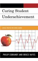 Curing Student Underachievement