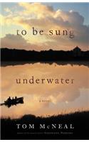 To Be Sung Underwater