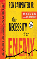 Necessity of an Enemy