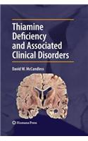 Thiamine Deficiency and Associated Clinical Disorders