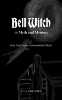 Bell Witch in Myth and Memory