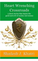 Heart Wrenching Crossroads
