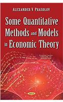Some Quantitative Methods & Models in Economic Theory