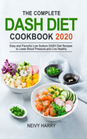The Complete DASH Diet Cookbook 2020