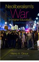 Neoliberalism's War on Higher Education