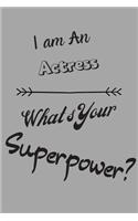 I am an Actress What's Your Superpower