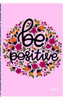 be positive Inspirational Quote cover a beautiful inspirational gift for girls