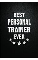 Best Personal trainer Ever: 6"x9" Inch- 100 Pages Blank Lined Journal Notebook Appreciation Gift. Paperback. Birthday or Christmas Gift For Personal trainer.100 Pages Notebook 