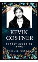 Kevin Costner Snarky Coloring Book: An American Actor and Director(0 Kevin Costner Snarky Coloring Books)