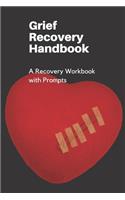Grief Recovery Handbook