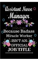 Assistant Nurse Manager Because Badass Miracle Worker Isn't an Official Job Title