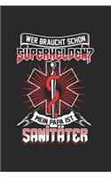 Wer braucht schon Superhelden? Mein Papa ist Sanitäter