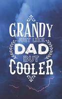 Grandy Just Like Dads But Cooler: Family life Grandpa Dad Men love marriage friendship parenting wedding divorce Memory dating Journal Blank Lined Note Book Gift