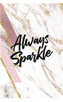 Always Sparkle: Sparkle Journal Composition Blank Lined Diary Notepad 120 Pages Paperback