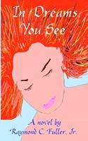 In Dreams, You See