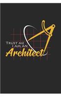 Trust me I am an architect