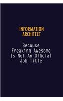 Information Architect Because Freaking Awesome is not An Official Job Title