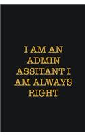 I Am An admin assitant I Am Always Right