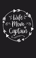 Wife Mom Captain: Mom Journal, Diary, Notebook or Gift for Mother