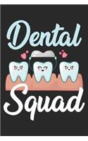 Dental squad