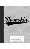 Calligraphy Paper: SHAMOKIN Notebook