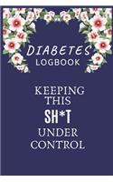 Diabetes Logbook Keeping This SH*T Under Control