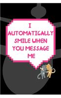 I Automatically Smile When You Message Me: All Purpose 6x9 Blank Lined Notebook Journal Way Better Than A Card Trendy Unique Gift Black Airplane Internet Friends
