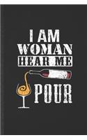 I Am Woman Hear Me Pour