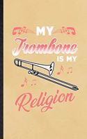 My Trombone Is My Religion