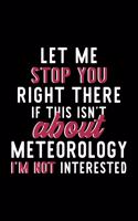 Let Me Stop You Right There If This Isn't About Meteorology I'm Not Interested