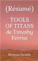 (Résumé) TOOLS OF TITANS de Timothy Ferriss