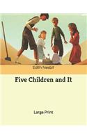 Five Children and It: Large Print