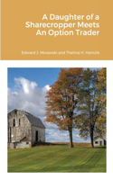 Daughter of a Sharecropper Meets An Option Trader