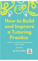 How to Build and Improve a Tutoring Practice