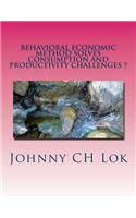 Behavioral Economic Method Solves Consumption and Productivity Challenges ?