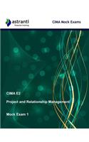 Cima E2 Project and Relationship Management: Mock Exam 1