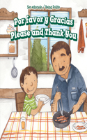 Por Favor Y Gracias / Please and Thank You: (Ser Educado / Being Polite)